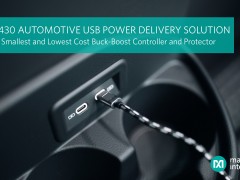 Maxim Integrated发布支持车载USB PD端口的buck/boost控制器，拥有业界最小方案尺寸和最低成本