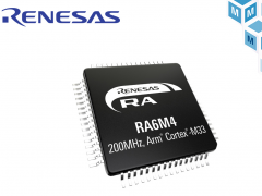 为工业应用提供更高安全性，Renesas RA6M4 MCU贸泽开售